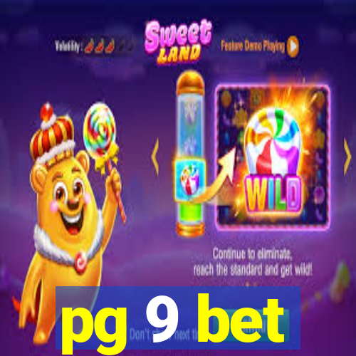 pg 9 bet